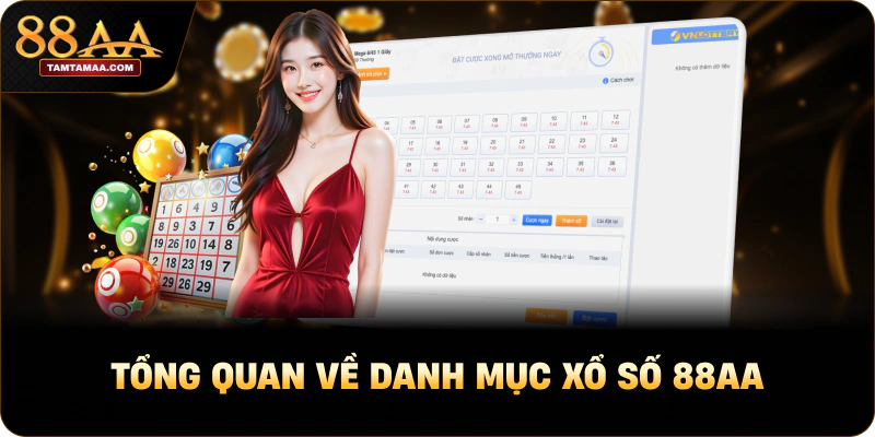 Tổng quan về danh mục Xổ số 88AA